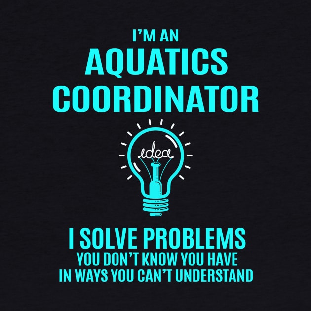 Aquatics Coordinator - I Solve Problems by Pro Wresting Tees